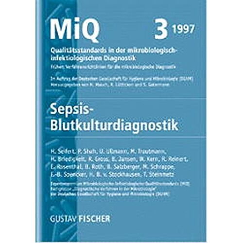 Andreas Podbielski – GEBRAUCHT MiQ: Qualitätsstandards in der mikrobiologisch-infektiologischen Diagnostik. MiQ Grundwerk Heft 1-25: MiQ: Qualitätsstandards in der mikrobiologisch-infektiologischen… / Sepsis – Blutkultur – Preis vom 20.12.2023 05:52:08