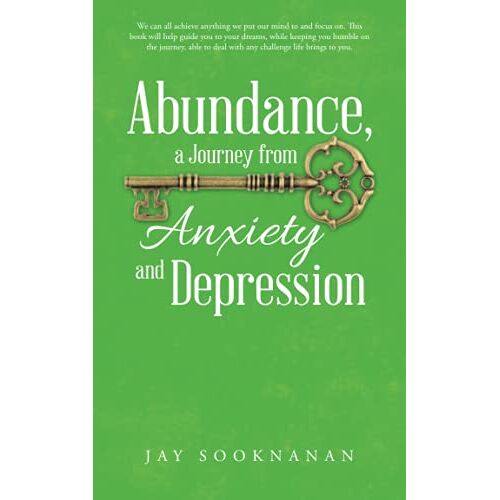 Jay Sooknanan – Abundance, a Journey from Anxiety and Depression