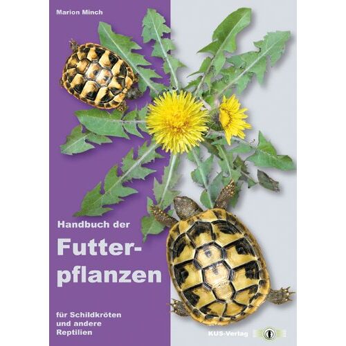 Marion Minch – Handbuch der Futterpflanzen für Schildkröten und andere Reptilien