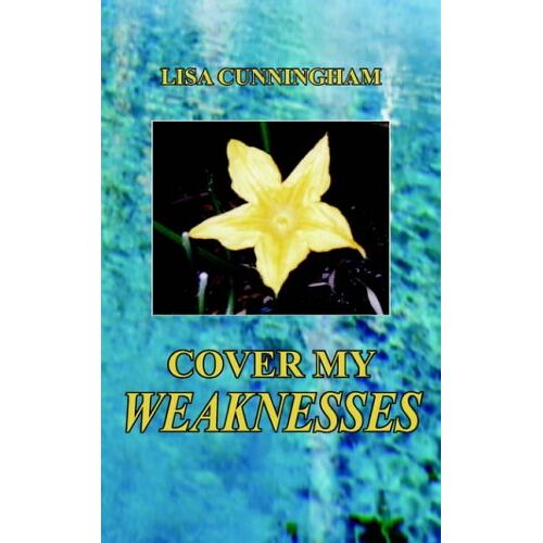 Lisa Cunningham – COVER MY WEAKNESSES