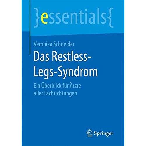 Veronika Schneider – GEBRAUCHT Das Restless-Legs-Syndrom: Ein Überblick für Ärzte aller Fachrichtungen (essentials) – Preis vom 20.12.2023 05:52:08 h