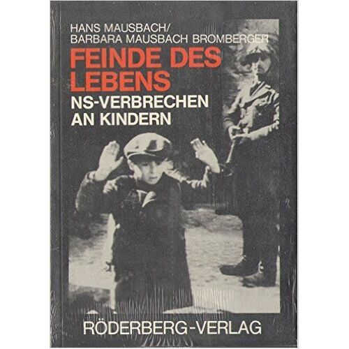 Hans Mausbach – GEBRAUCHT Feinde des Lebens. NS-Verbrechen an Kindern – Preis vom 08.01.2024 05:55:10 h