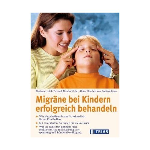 Marianne Loibl – GEBRAUCHT Migräne bei Kindern erfolgreich behandeln – Preis vom 20.12.2023 05:52:08 h