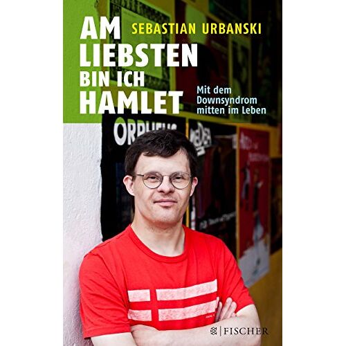 Sebastian Urbanski – GEBRAUCHT Am liebsten bin ich Hamlet: Mit dem Downsyndrom mitten im Leben (Fischer Paperback) – Preis vom 20.12.2023 05:52:08 h