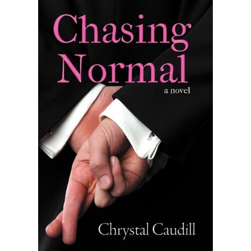 Chrystal Caudill – Chasing Normal