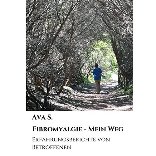 Ava S. – Fibromyalgie – Mein Weg: Erfahrungsberichte von Betroffenen