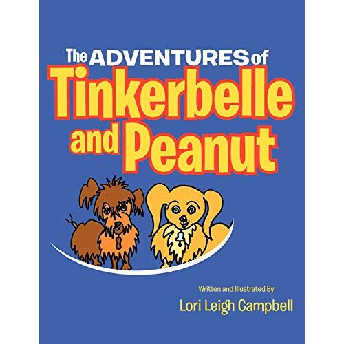 Lori Campbell – The Adventures of Tinkerbelle and Peanut