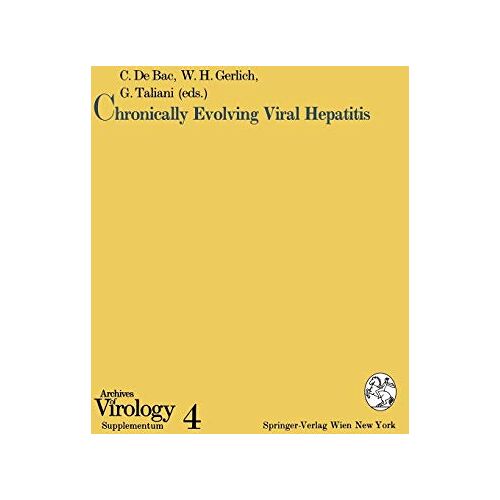 C. Debac – Chronically Evolving Viral Hepatitis (Archives of Virology. Supplementa, 4, Band 4)