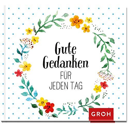 Joachim Groh – GEBRAUCHT Gute Gedanken für jeden Tag – Preis vom 22.12.2023 05:50:38 h