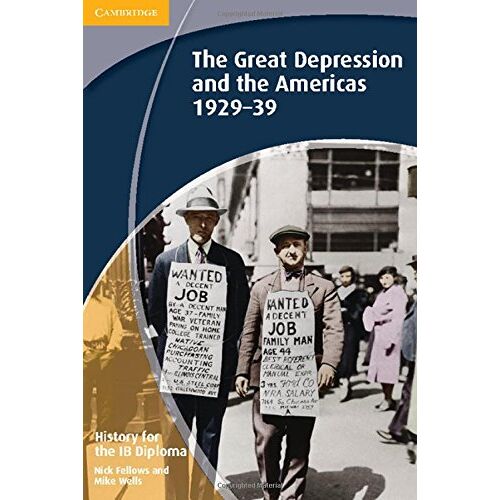 Nick Fellows – History for the IB Diploma: The Great Depression and the Americas 1929–39