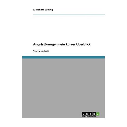 Alexandra Ludwig – Angststörungen – ein kurzer Überblick