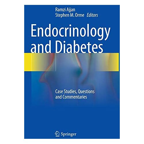 Ramzi Ajjan – Endocrinology and Diabetes: Case Studies, Questions and Commentaries