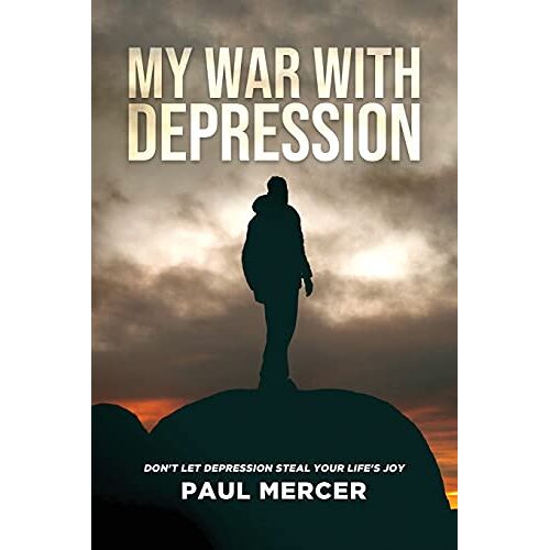 Paul Mercer – My War with Depression