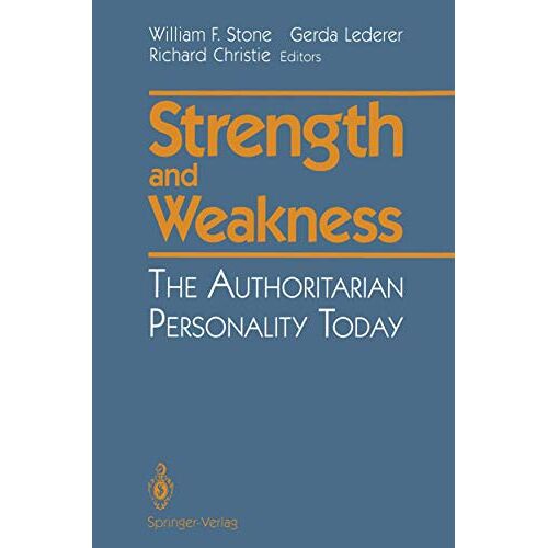 Gerda Lederer, William F. Stone – Strength and Weakness: The Authoritarian Personality Today