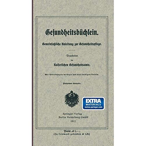 Kaiserliches Gesundheitsamt – Gesundheitsbüchlein: Gemeinfaßliche Anleitung zur Gesundheitspflege