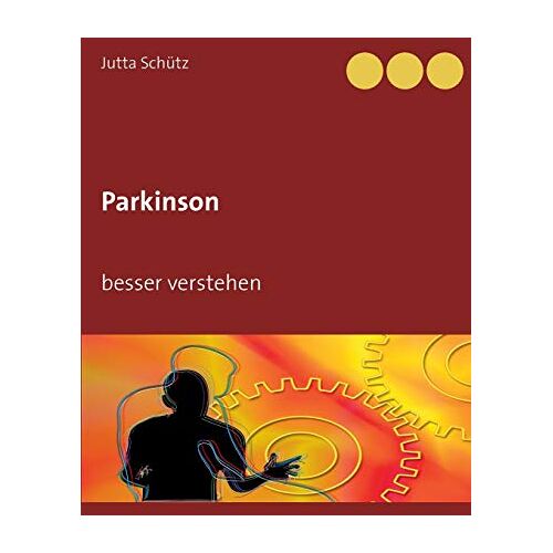 Jutta Schütz – Parkinson: besser verstehen