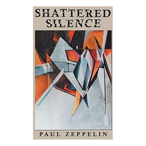 Paul Zeppelin – Shattered Silence