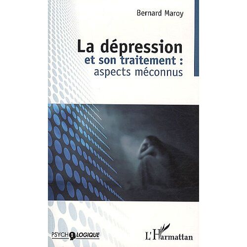 Bernard Maroy – Depression et son traitement (2e ed) aspects meconnus