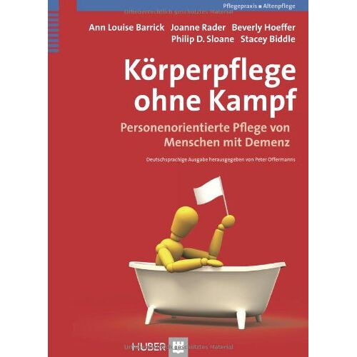 Barrick, Ann Louise – GEBRAUCHT Körperpflege ohne Kampf: Personenorientierte Pflege von Menschen mit Demenz – Preis vom 08.01.2024 05:55:10 h