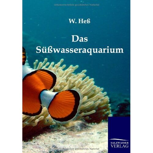 W. Heß – Das Süßwasseraquarium
