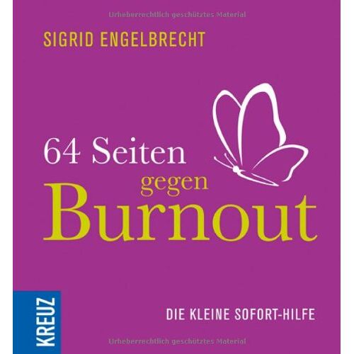 Sigrid Engelbrecht – GEBRAUCHT 64 Seiten gegen Burnout: Die kleine Sofort-Hilfe – Preis vom 08.01.2024 05:55:10 h