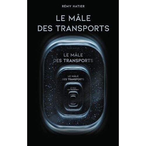 Rémy Hatier – Le mâle des transports