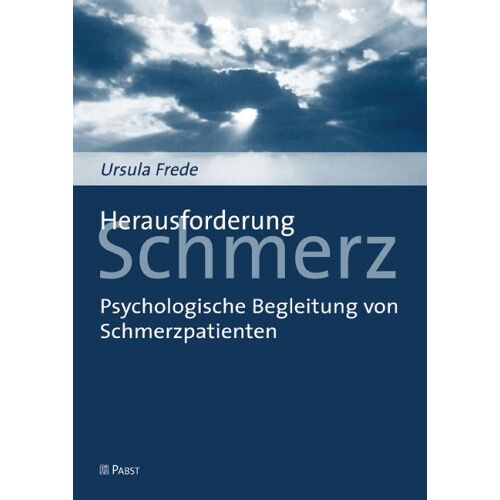 Ursula Frede – GEBRAUCHT Herausforderung Schmerz: Psychologische Begleitung von Schmerzpatienten – Preis vom 08.01.2024 05:55:10 h