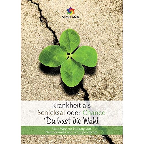 Semra Mete – GEBRAUCHT Krankheit als Schicksal oder Chance – Du hast die Wahl: Mein Weg zur Heilung von Neurodermitis und Schuppenflechte – Preis vom 20.12.2023 05:52:08 h