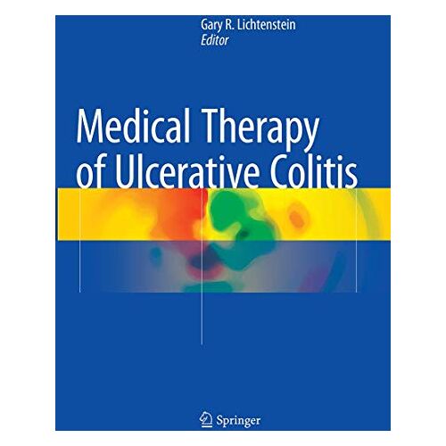 Lichtenstein, Gary R. – Medical Therapy of Ulcerative Colitis