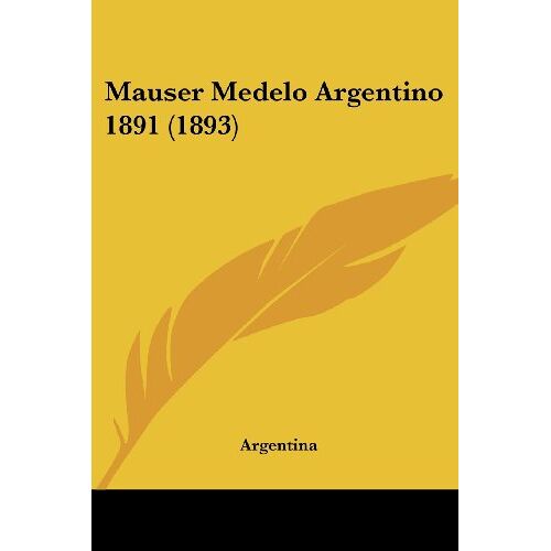Argentina – Mauser Medelo Argentino 1891 (1893)