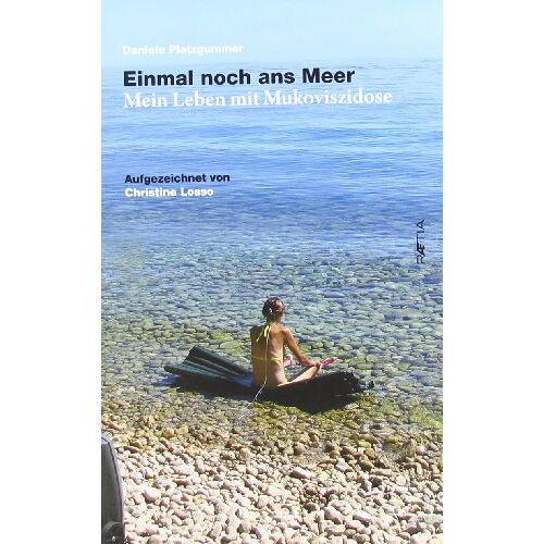 Daniela Platzgummer – GEBRAUCHT Einmal noch ans Meer: Mein Leben mit Mukoviszidose. Aufgezeichnet von Christine Losso – Preis vom 20.12.2023 05:52:08 h