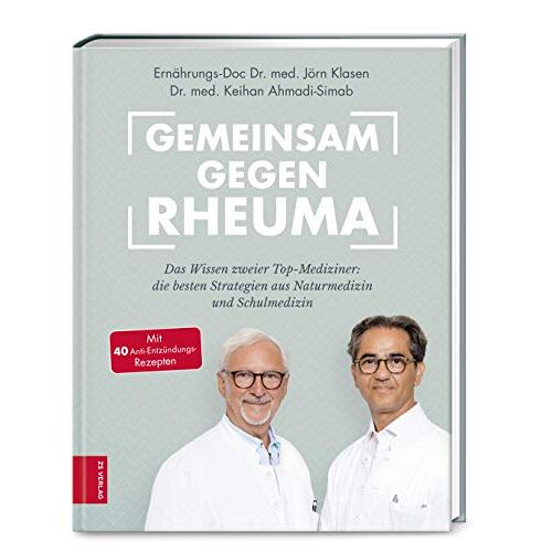 Klasen, Dr. med. Jörn – Gemeinsam gegen Rheuma: Das Wissen zweier Top-Mediziner: Die besten Strategien aus Naturmedizin und Schulmedizin
