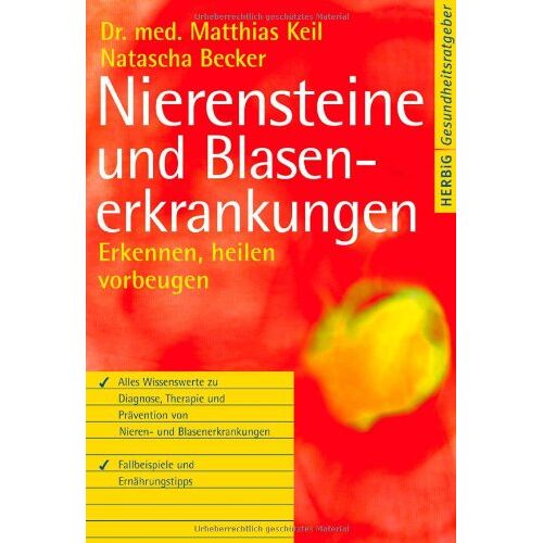 Matthias Keil – GEBRAUCHT Nierensteine- und Blasenerkrankungen: Erkennen, heilen, vorbeugen – Preis vom 20.12.2023 05:52:08 h