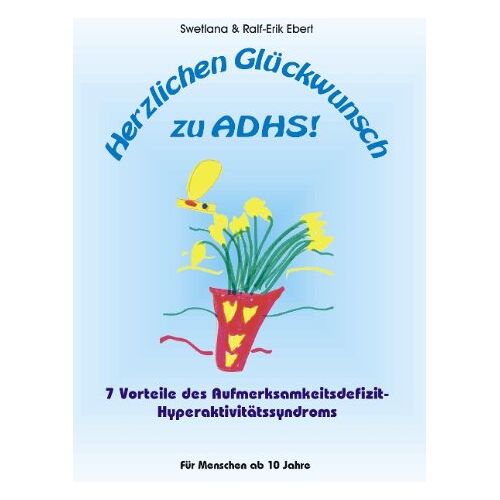 Swetlana Ebert – GEBRAUCHT Herzlichen Glückwunsch zu ADHS: 7 Vorteile des Aufmerksamkeitsdefizit-Hyperaktivitätssyndroms – Preis vom 20.12.2023 05:52:08 h