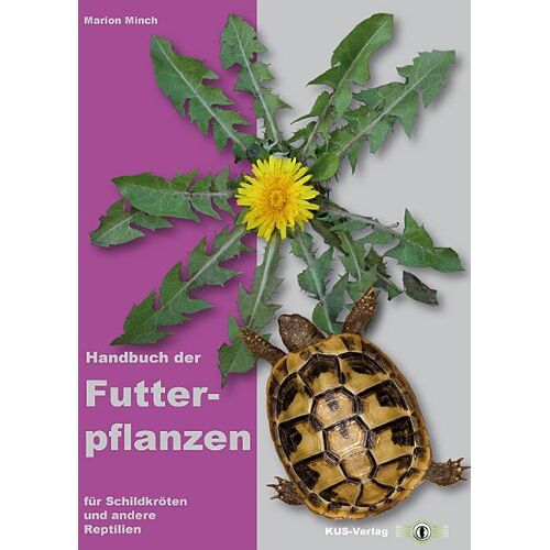 Marion Minch – GEBRAUCHT Handbuch der Futterpflanzen für Schildkröten und andere Reptilien – Preis vom 07.01.2024 05:53:54 h