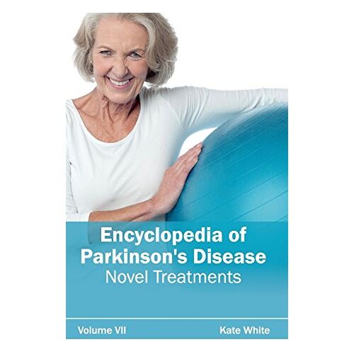 Kate White – Encyclopedia of Parkinson’s Disease: Volume VII (Novel Treatments)