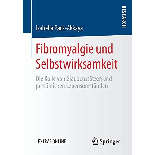 Isabella Pack-Akkaya – Fibromyalgie und Selbstwirksamkeit: Die Rolle von Glaubenssätzen und persönlichen Lebensumständen