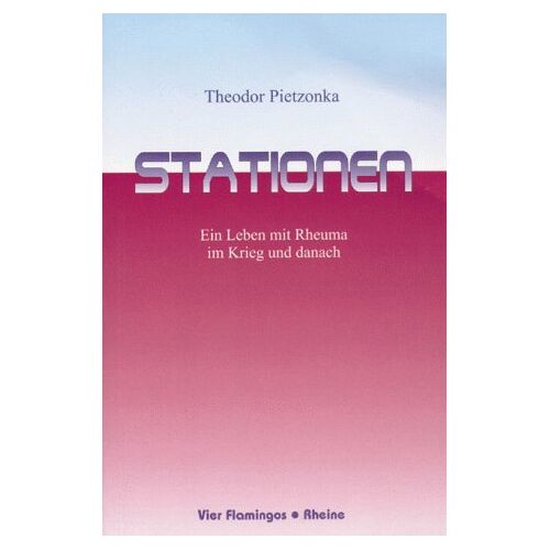 Theodor Pietzonka – GEBRAUCHT Stationen – Ein Leben mit Rheuma im Krieg und danach – Preis vom 08.01.2024 05:55:10 h