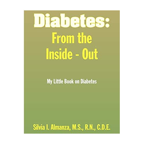 Almanza, Silvia I. – Diabetes: From the Inside – Out: My Little Book on Diabetes