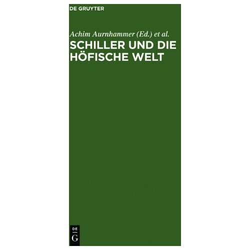 Achim Aurnhammer – Schiller und die höfische Welt