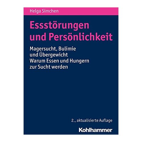 Helga Simchen – GEBRAUCHT Essstörungen und Persönlichkeit: Magersucht, Bulimie und Übergewicht – Warum Essen und Hungern zur Sucht werden – Preis vom 20.12.2023 05:52:08 h