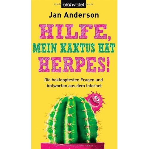 Jan Anderson – GEBRAUCHT Hilfe, mein Kaktus hat Herpes!: Die beklopptesten Fragen und Antworten aus dem Internet – Preis vom 20.12.2023 05:52:08 h