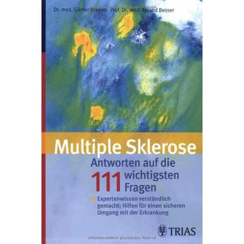 Roland Besser – GEBRAUCHT Multiple Sklerose: Antworten auf die häufigsten Fragen: Hilfreiche Erstinformationen für Betroffene, Angehörige und Interessierte – Preis vom 20.12.2023 05:52:08 h