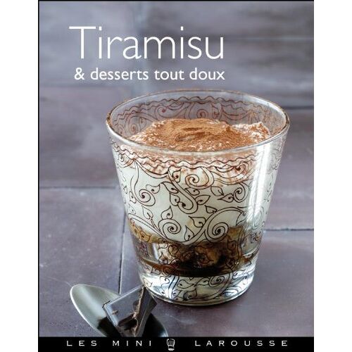 Finance-Cordonnier, Véronique de – GEBRAUCHT Tiramisu & desserts tout doux – Preis vom 08.01.2024 05:55:10 h