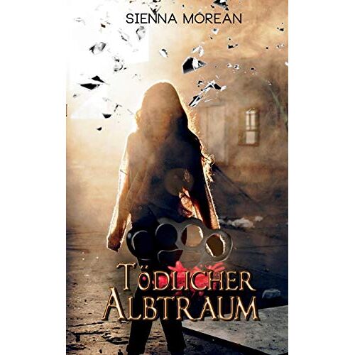 Sienna Morean – Tödlicher Albtraum