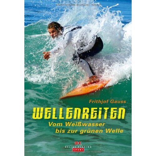 Frithjof Gauss – GEBRAUCHT Wellenreiten: Vom Weißwasser bis zur grünen Welle – Preis vom 04.01.2024 05:57:39 h