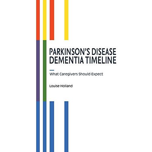 Louise Holland – Parkinson’s Disease Dementia Timeline
