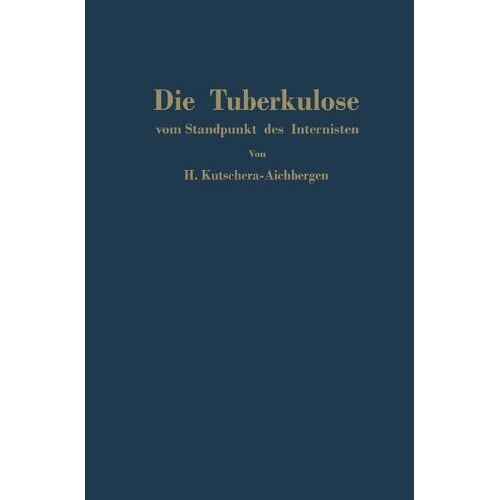 Hans Kutschera-Aichbergen – Die Tuberkulose vom Standpunkt des Internisten