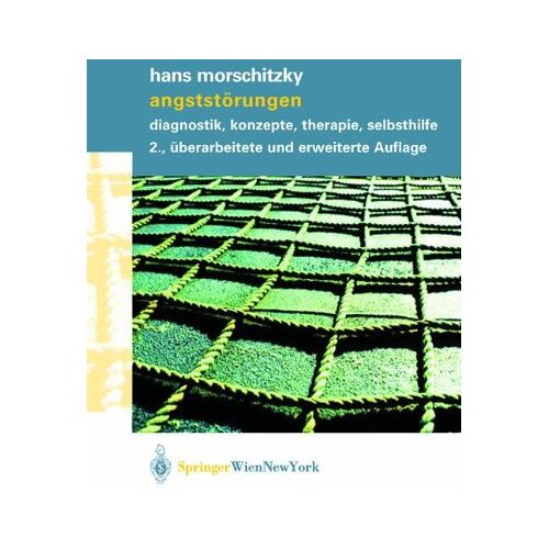 Hans Morschitzky – GEBRAUCHT Angststörungen: Diagnostik, Konzepte, Therapie, Selbsthilfe – Preis vom 20.12.2023 05:52:08 h