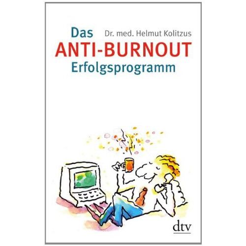 Helmut Kolitzus – GEBRAUCHT Das Anti-Burnout-Erfolgsprogramm: Gesundheit, Glück und Glaube – Preis vom 08.01.2024 05:55:10 h